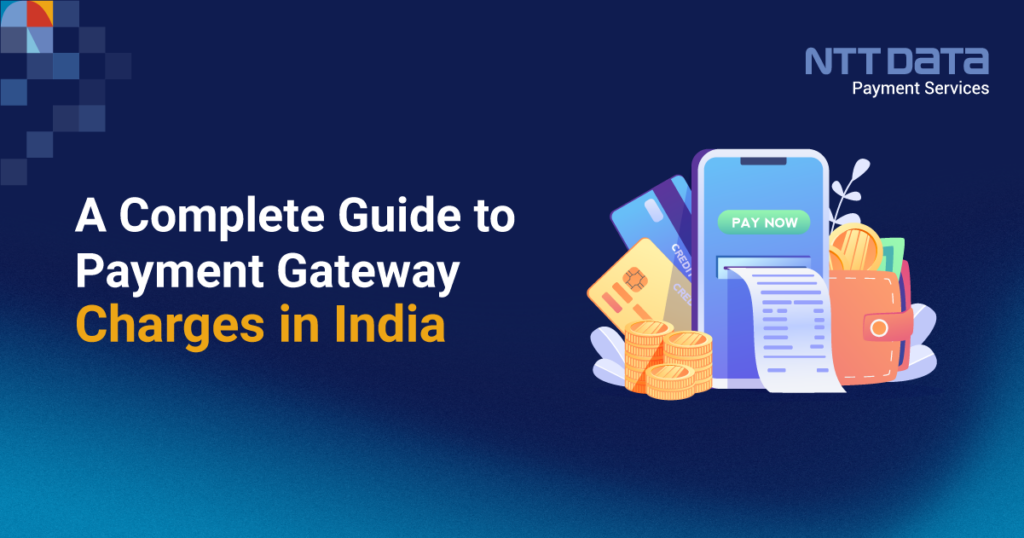 a-complete-guide-to-payment-gateway-charges-in-india-ntt-data-payment