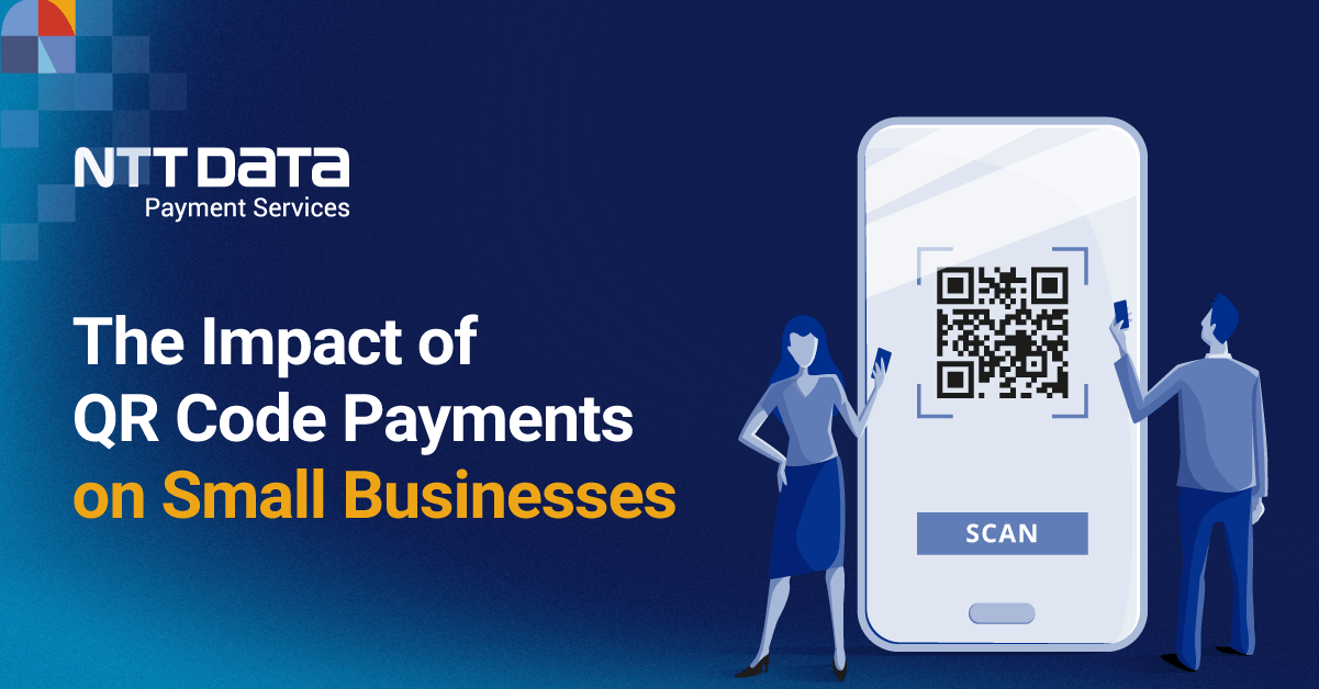 The Impact of QR Code Payments on Small Businesses | NTT DATA Payment ...