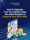 how to calculate your tax liability using the latest brackets in financial year