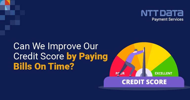 can-we-improve-our-credit-score-by-paying-bills-on-time-ntt-data