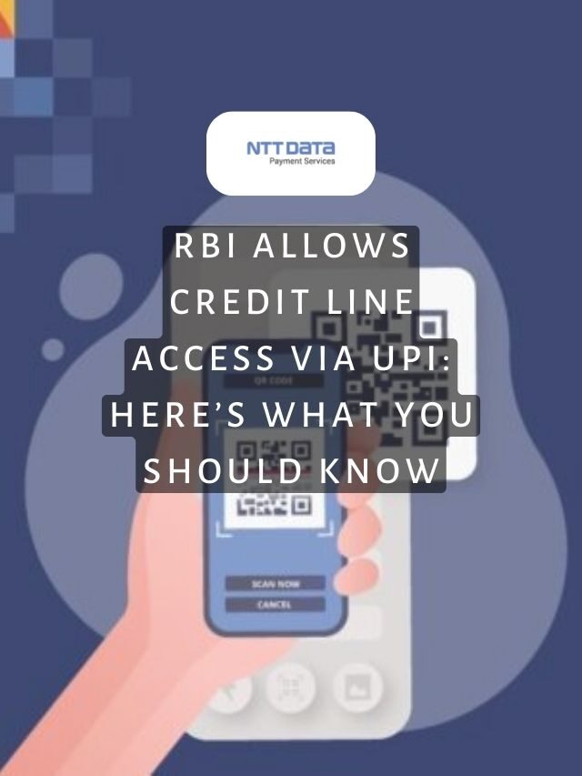 RBI Allows Credit Line Access via UPI: Here’s What You Should Know