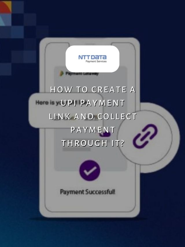 How To Create A UPI Payment Link And Collect Payment Through It? - NTT ...