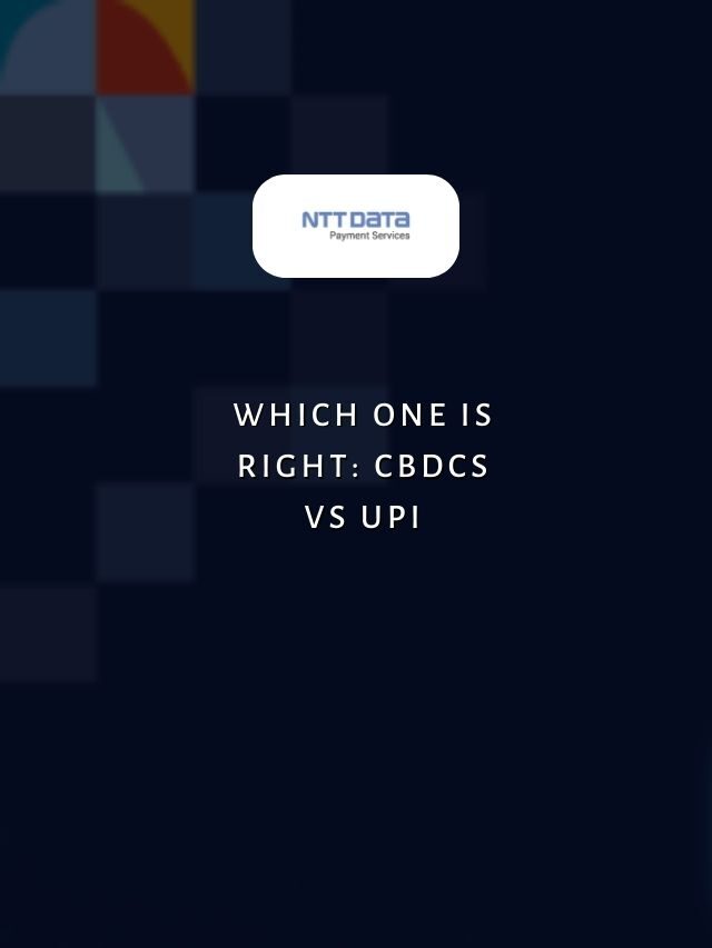 Which One is Right: CBDCs vs UPI