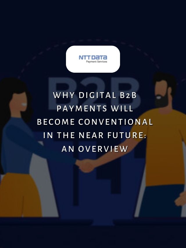 Why Digital B2B Payments Will Become Conventional In The Near Future ...