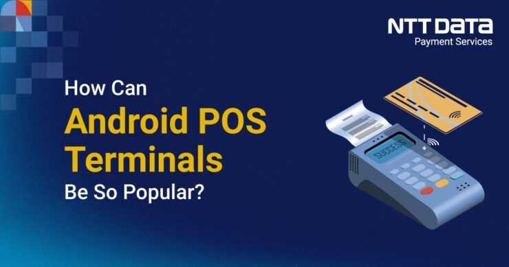 how can android pos terminals be so popular