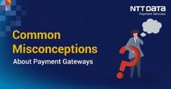 misconceptions about payment gateways
