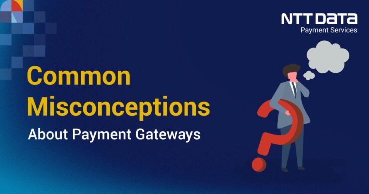 misconceptions about payment gateways