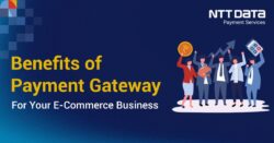 Benefits of Payment Gateway for your E-Commerce Business