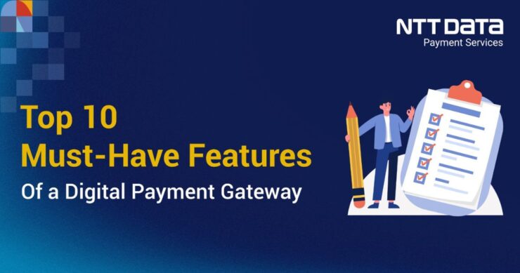 Top 10 Must-Have Features of Digital Payment Gateway